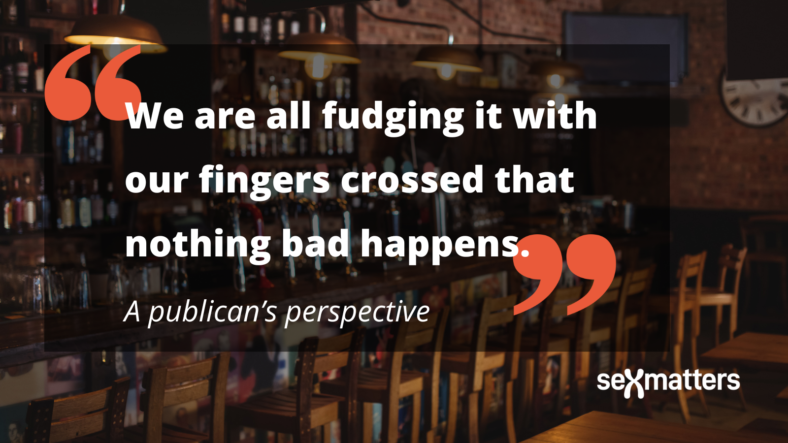 "We are all fudging it with our fingers crossed that nothing bad happens."