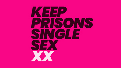 Keep Prisons Single Sex XX
