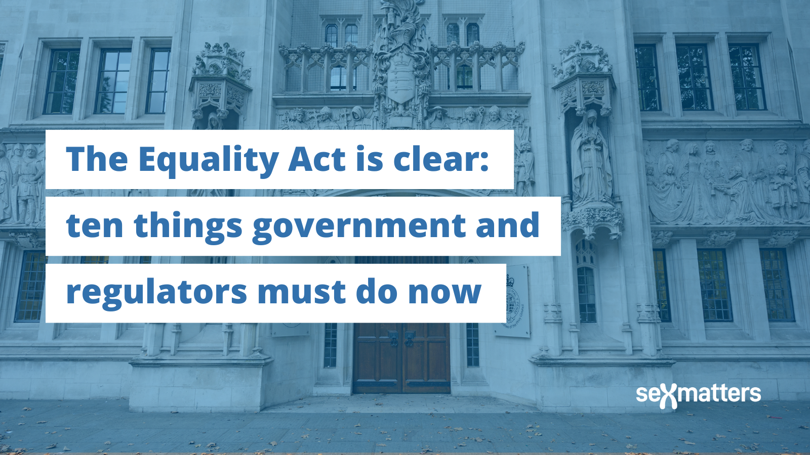 The Equality Act is clear: ten things government and regulators must do now